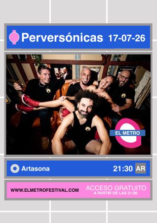 Imagen El Metro Festival: PERVERSÓNICAS